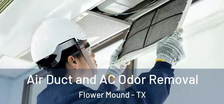  Air Duct and AC Odor Removal Flower Mound - TX