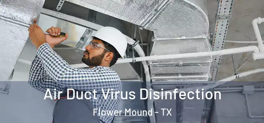  Air Duct Virus Disinfection Flower Mound - TX